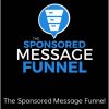 Ben Adkins - The Sponsored Message Funnel