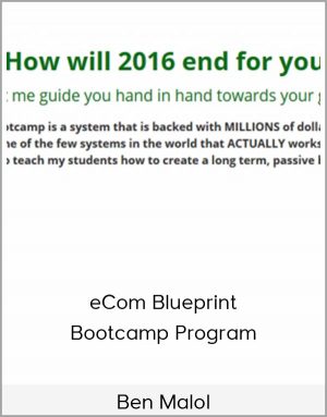 Ben Malol - eCom Blueprint Bootcamp Program