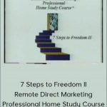 Ben Suarez - 7 Steps to Freedom II: Remote Direct Marketing Professional Home Study Course