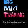 Big Mike Trading Webinars