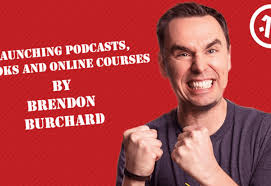 Brendon Burchard - Launching Podcasts, Books and Online Courses