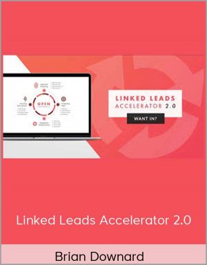 Brian Downard - Linked Leads Accelerator 2.0