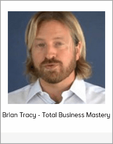 Brian Tracy - Total Business Mastery