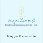 Bring your Passion to Life