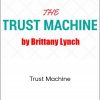 Brittany Lynch - Trust Machine