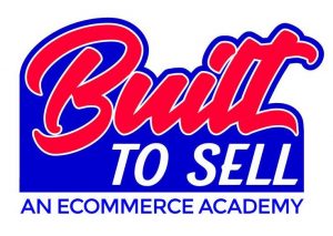 Built To Sell Ecommerce Academy