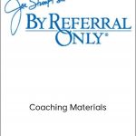 By Referral Only - Coaching Materials