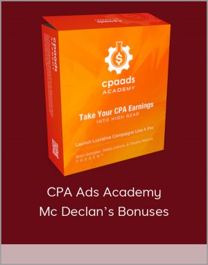 CPA Ads Academy & Mc Declan's Bonuses