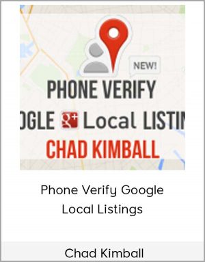 Chad Kimball - Phone Verify Google Local Listings