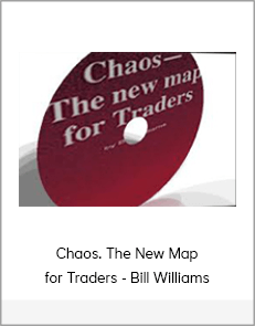 Chaos. The New Map for Traders - Bill Williams