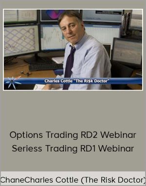 Charles Cottle (The Risk Doctor) - Options Trading RD2 Webinar Series