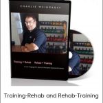 Charlie Weingroff - Training-Rehab And Rehab-Training