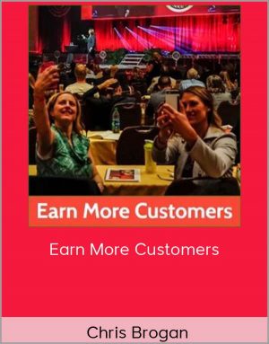 Chris Brogan - Earn More Customers