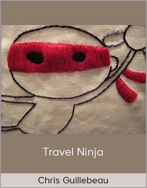 Chris Guillebeau - Travel Ninja