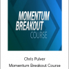 Chris Pulver - Momentum Breakout Course