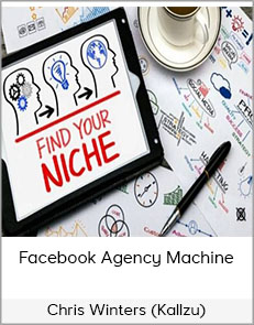 Chris Winters (Kallzu) - Facebook Agency Machine (FAM)