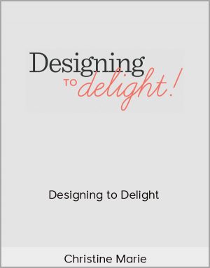 Christine Marie - Designing to Delight