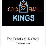 Cold Email Kings - The Exact COLD Email Sequence