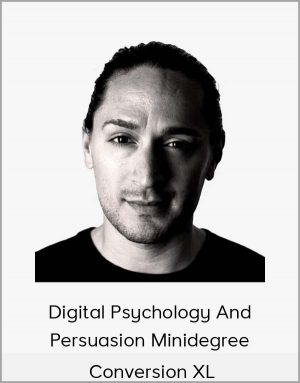 Conversion XL - Digital Psychology And Persuasion Minidegree