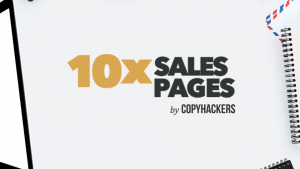 Copyhackers - 10x Sales Pages