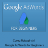 Corey Rabazinski - Google AdWords for Beginners