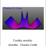 Coulda, woulda, shoulda - Charles Cottle