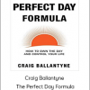 Craig Ballantyne - The Perfect Day Formula