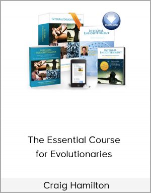 Craig Hamilton - The Essential Course for Evolutionaries