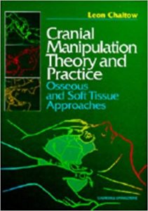 Cranial Manipulation Theory And Practice: Osseous And Soft Tissue Approaches