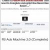 Dan DaSilva, Mike Dolev - FB Ads Machine 2.0 (Complete)