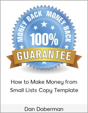 Dan Doberman - How to Make Money from Small Lists Copy Template