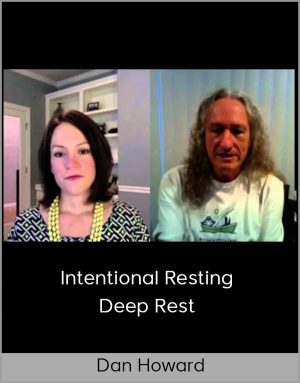 Dan Howard - Intentional Resting - Deep Rest