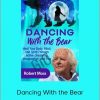 Dancing With The Bear - Robert Moss