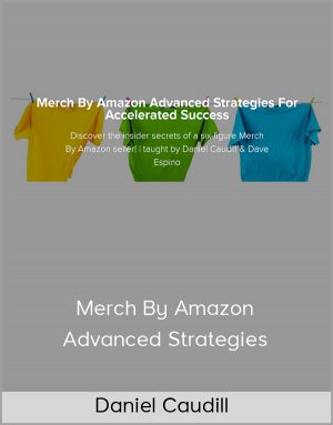 Daniel Caudill - Merch By Amazon Advanced Strategies