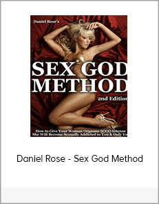 Daniel Rose - Sex God Method