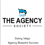 Danny Veiga - Agency Blueprint Success