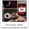 Darren Hardy - All New Insane Productivity Ludicrous New