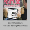 David J Woodbury - YouTube Ranking Master Class