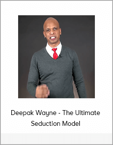 Deepak Wayne - The Ultimate Seduction Model