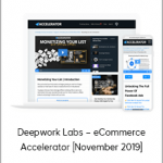 Deepwork Labs – eCommerce Accelerator [November 2019]