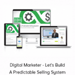 Digital Marketer - Let's Build A Predictable Selling System