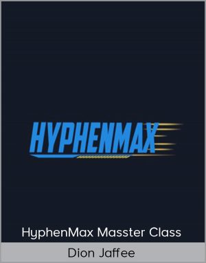 Dion Jaffee - HyphenMax Masster Class