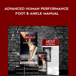 Dr. Joel Seedman - Advanced Human Performance - Foot and Ankle Manual