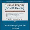 Dr. Martin Rossman - Guided Imagery For Self Healing