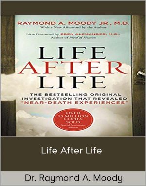 Dr. Raymond A. Moody - Life After Life