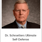 Dr. Schroetters Ultimate Self-Defense