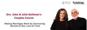 John & Julie Gottman - Making Marriages, Works by Uncovering, Secrets of Sex, Love and Trust