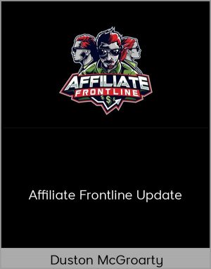 Duston McGroarty - Affiliate Frontline Update