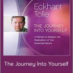 Eckart Tolle - The Journey Into Yourself