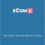 Ecomxmasterclass - The Entire eComX Master-ClassA